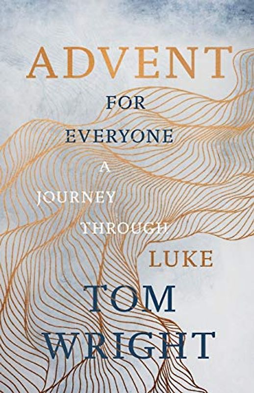 Advent for Everyone (2018): A Journey through Luke