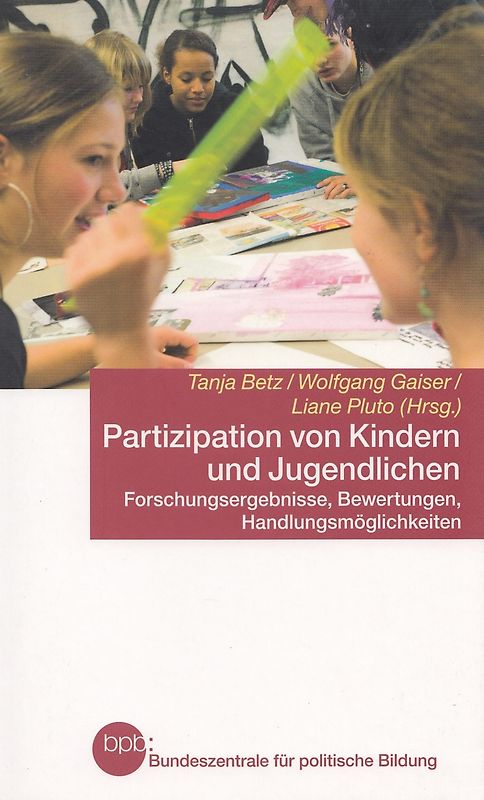 Partizipation von Kindern und Jugendlichen: Forschungsergebnisse, Bewertungen, Handlungsmöglichkeiten - Tanja Betz [Taschenbuch]