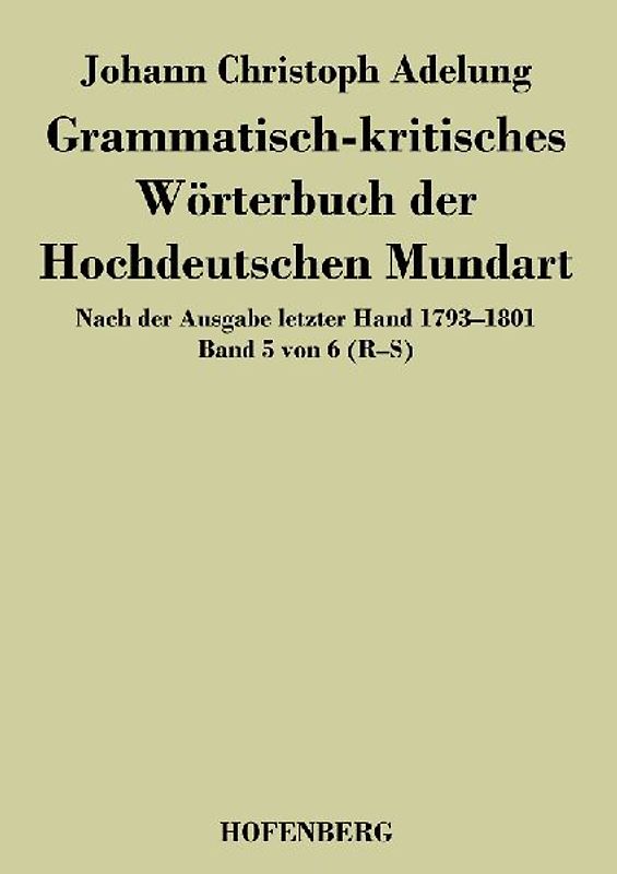 Grammatisch-kritisches Wörterbuch der Hochdeutschen Mundart
