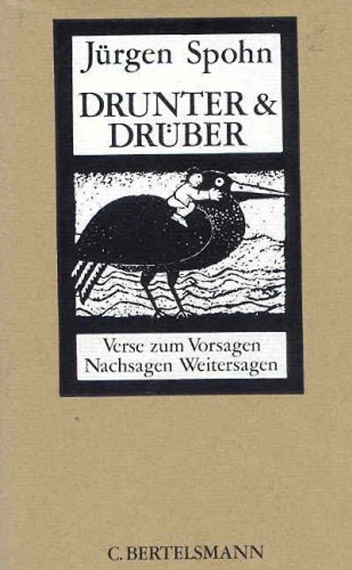 Drunter & Drüber. Verse zum Vorsagen, Nachsagen, Weitersagen. Alle Alterstufen