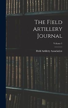 The Field Artillery Journal; Volume 9