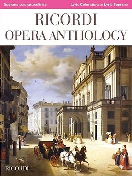 Ricordi Opera Anthology: Soprano, Volume 1 - Lyric Coloratura to Lyric Soprano