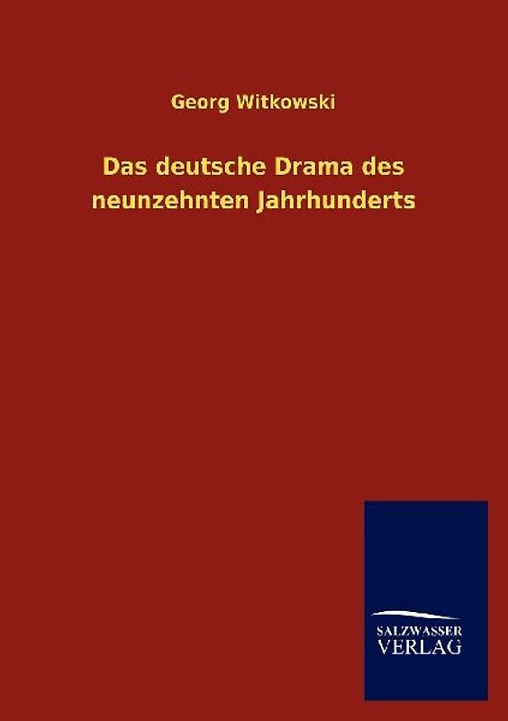Das deutsche Drama des neunzehnten Jahrhunderts