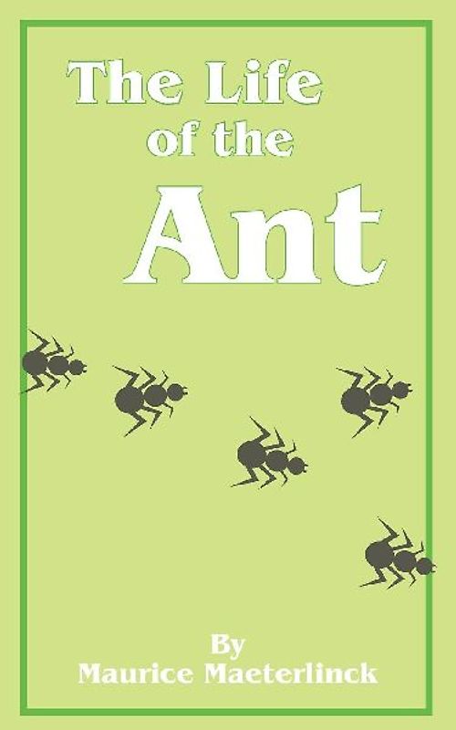 The Life of the Ant