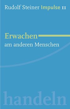 Erwachen am anderen Menschen