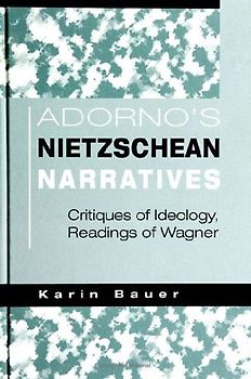 Adorno's Nietzschean Narratives