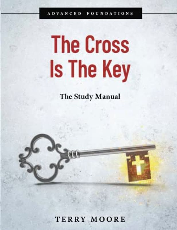 The Cross Is The Key: Study Manual