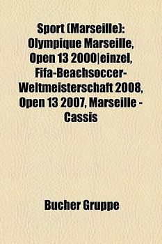 Sport (Marseille): Olympique Marseille, Open 13 2000]einzel, Fifa-Beachsoccer-Weltmeisterschaft 2008, Open 13 2007, Marseille - Cassis