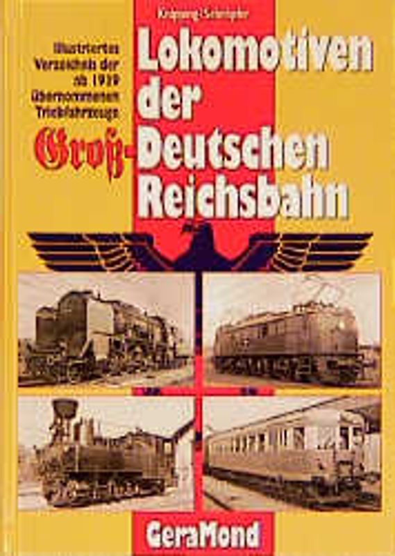 Lokomotiven der "Gross"-Deutschen Reichsbahn. Illustriertes Verzeichnis der 1939 übernommenen Triebfahrzeuge