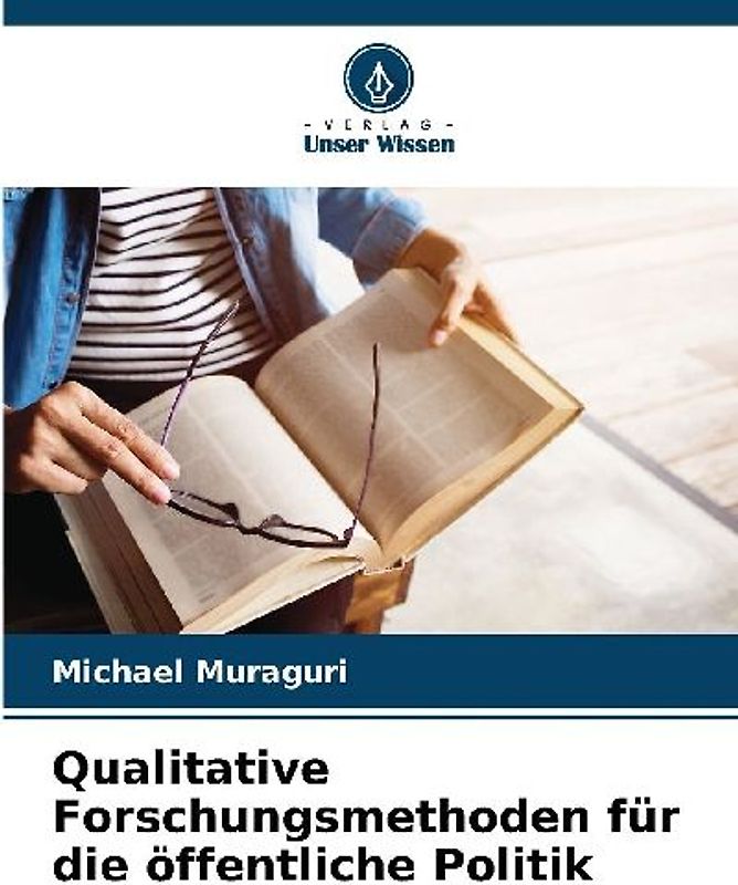 Qualitative Forschungsmethoden für die öffentliche Politik