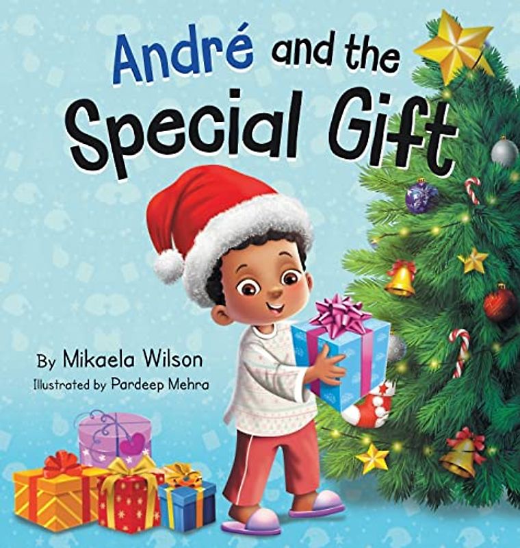 André and the Special Gift: A Children's Christmas Book about the Gift of Giving (Books for Kids Ages 4-8) (André and Noelle)