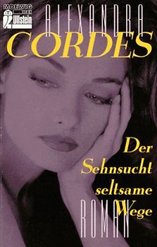 Der Sehnsucht seltsame Wege