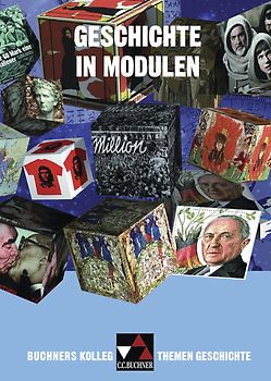 Buchners Kolleg. Themen Geschichte / Geschichte in Modulen