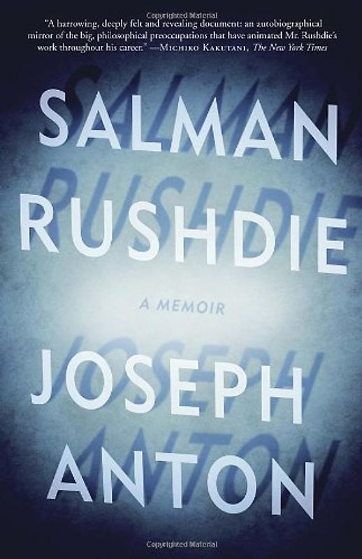 Joseph Anton: A Memoir - Rushdie, Salman