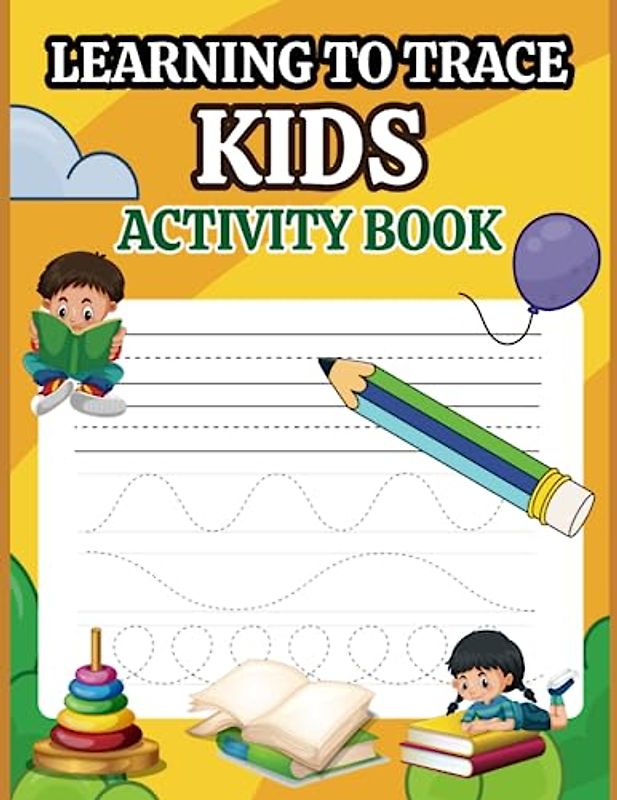 Learning To Trace Kids Activity Book