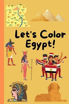 Let's Color Egypt! (Let's Color Series)
