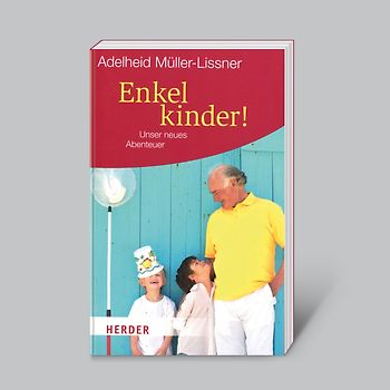 Enkelkinder! - Unser neues Abenteuer