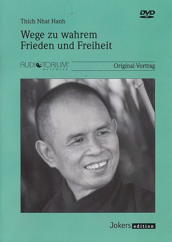 Wege zu wahrem Frieden und Freiheit: Original-Vorträge - Thich Nahat Hanh DVD