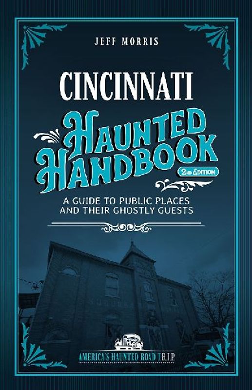 Cincinnati Haunted Handbook