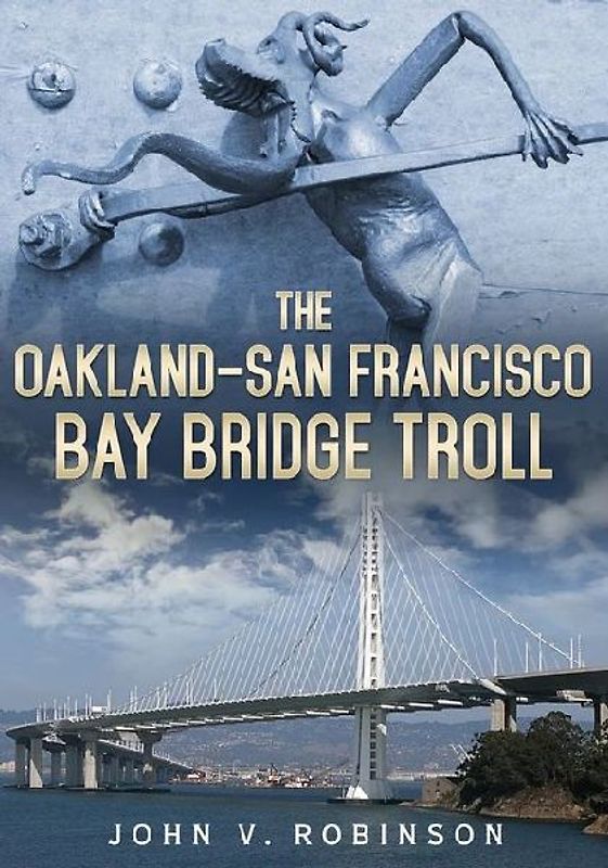 The Oakland-San Francisco Bay Bridge Troll