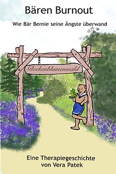 Bären Burnout: Wie Bär Bernie seine Ängste überwand