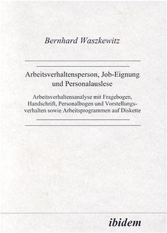 Arbeitsverhaltensperson, Job-Eignung und Personalauslese