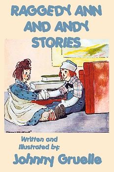 Raggedy Ann and Andy Stories - Illustrated