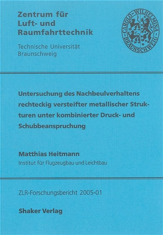 Untersuchung des Nachbeulverhaltens rechteckig versteifter metallischer Strukturen unter kombinierter Druck- und Schubbeanspruchung