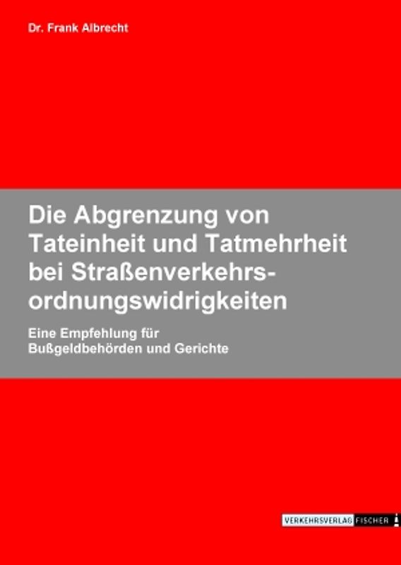Die Abgrenzung von Tateinheit und Tatmehrheit bei Strassenverkehrsordnungswidrigkeiten