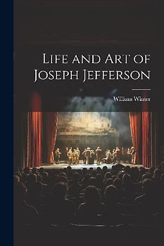 Life and Art of Joseph Jefferson