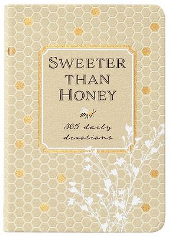 Sweeter Than Honey: 365 Daily Devotions