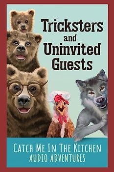 Tricksters and Uninvited Guests