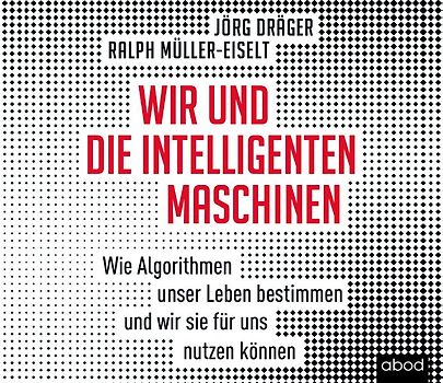 Wir und die intelligenten Maschinen