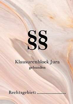 Klausurenblock Jura gebunden: ideal zum Trainieren von Fallübungen | Zivilrecht - Strafrecht - Öffentliches Recht | Klausurenbuch Blanko (Klausurblock gebunden)