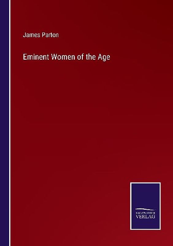 Eminent Women of the Age