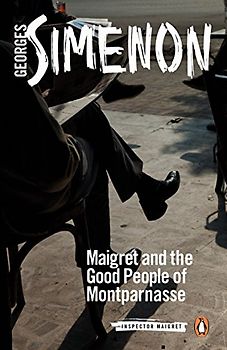 Maigret and the Good People of Montparnasse: Inspector Maigret #58