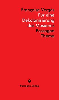Für eine Dekolonisierung des Museums