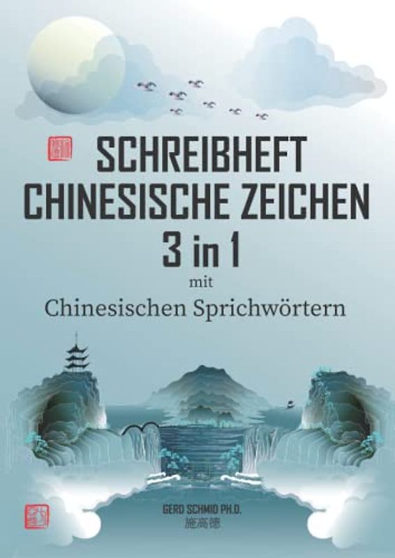 Schreibheft Chinesische Zeichen 3 in 1: mit chinesischen Sprichwörtern