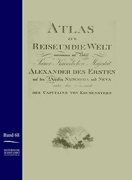 Atlas zur Reise um die Welt von Ivan Krusenstern in den Jahren 1803 bis 1806 auf den Schiffen Nadeshda und Newa