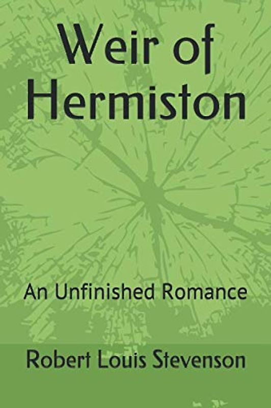Weir of Hermiston: An Unfinished Romance