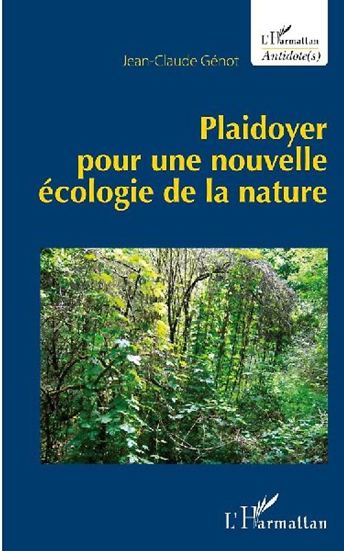 Plaidoyer pour une nouvelle écologie de la nature