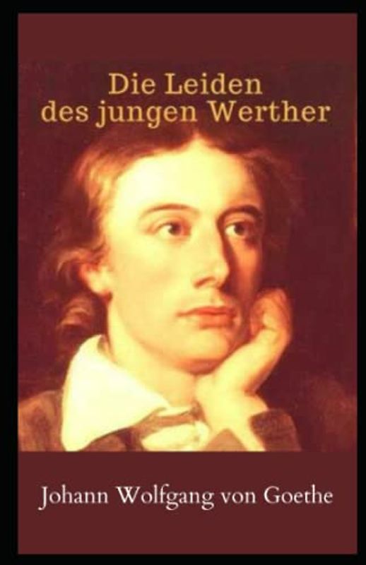 Die Leiden des jungen Werther illustriert: German Edition