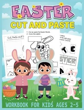 easter cut and paste book for kids ages 2-5: a fun Easter Day Gift and scissor skills activity book for preschoolers & toddlers for boys and girls