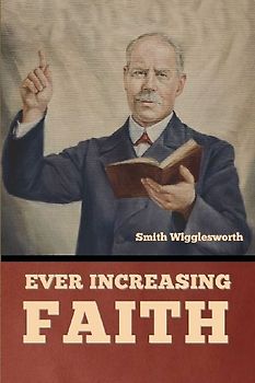 Ever Increasing Faith