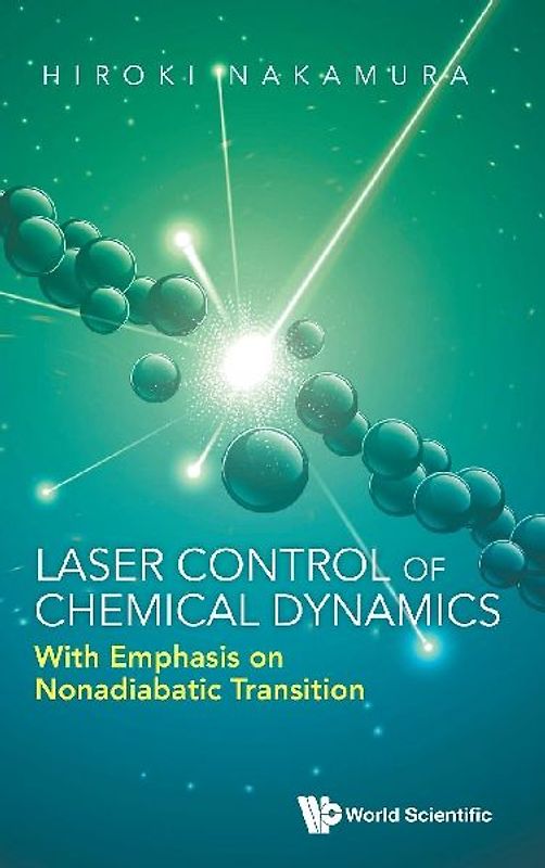 LASER CONTROL OF CHEMICAL DYNAMICS