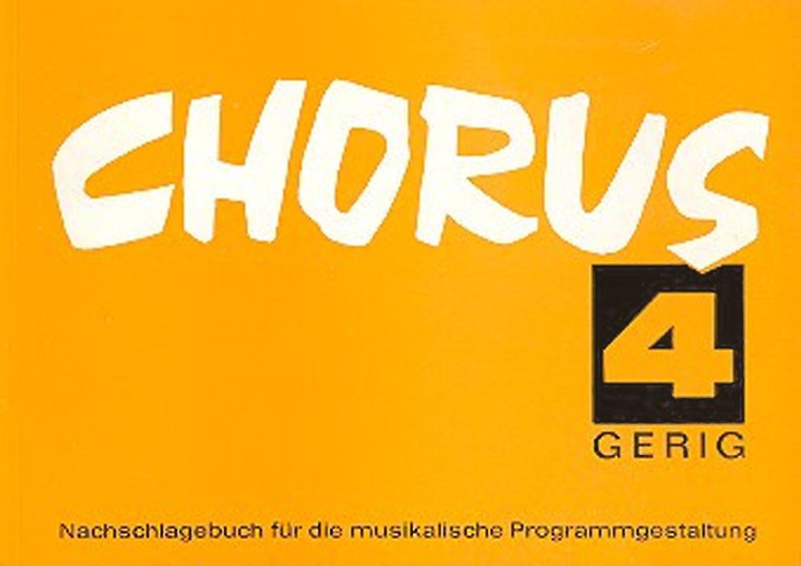 Chorus. Nachschlagebuch für die musikalische Programmgestaltung / Band 4