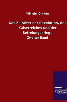 Das Zeitalter der Revolution, des Kaiserreiches und der Befreiungskriege
