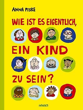 Wie ist es eigentlich, ein Kind zu sein?
