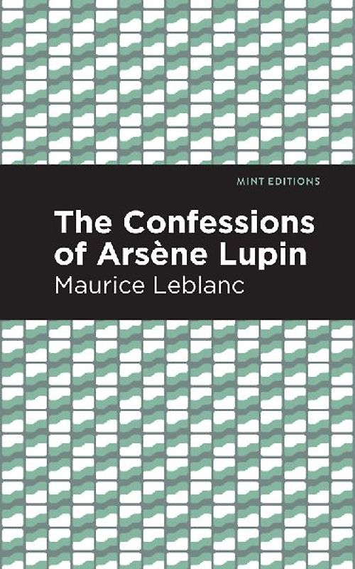 The Confessions of Arsene Lupin