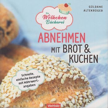 Abnehmen mit Brot und Kuchen - Güldane Altekrüger [Taschenbuch, Weltbild]